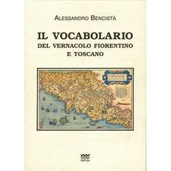 Il Vocabolario Del Vernacolo Fiorentino E Toscano Il Vocabolario Del Vernacolo Fiorentino E Toscano