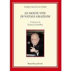 Le Molte Vite Di Natale Graziani Le Molte Vite Di Natale Graziani