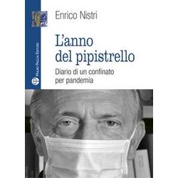 L'anno Del Pipistrello. Diario Di Un Confinato Per Pandemia L'anno Del Pipistrello. Diario Di Un Confinato Per Pandemia