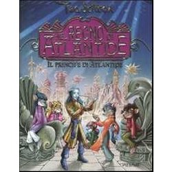 Il Principe Di Atlantide. Nel Regno Di Atlantide. Ediz. Illustrata Il Principe Di Atlantide. Nel Regno Di Atlantide. Ediz. Illustrata