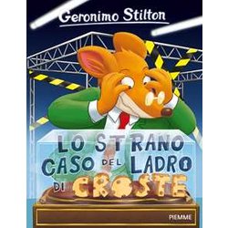 Lo Strano Caso Del Ladro Di Croste. Ediz. Illustrata Lo Strano Caso Del Ladro Di Croste. Ediz. Illustrata