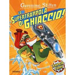 La Supertrappola Di Ghiaccio! Ediz. Illustrata
