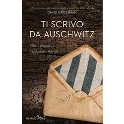 Ti Scrivo Da Auschwitz