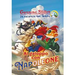 Al Galoppo Con Napoleone. In Vacanza Nel Tempo Al Galoppo Con Napoleone. In Vacanza Nel Tempo