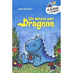 Un Amico Per Dragone. Ediz. A Colori Un Amico Per Dragone. Ediz. A Colori