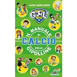 Il Manuale Di Calcio Delle Cipolline Il Manuale Di Calcio Delle Cipolline