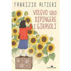 Volevo Solo Dipingere I Girasoli Volevo Solo Dipingere I Girasoli