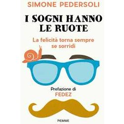 I Sogni Hanno Le Ruote. La Felicità Torna Sempre Se Sorridi