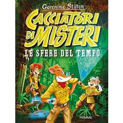 Le Sfere Del Tempo. Cacciatori Di Misteri Le Sfere Del Tempo. Cacciatori Di Misteri