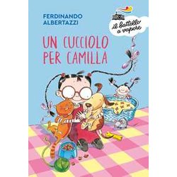 Un Cucciolo Per Camilla. Ediz. A Colori Un Cucciolo Per Camilla. Ediz. A Colori
