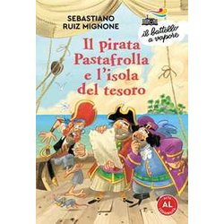 Il Pirata Pastafrolla E L'isola Del Tesoro. Ediz. Ad Alta Leggibilità Il Pirata Pastafrolla E L'isola Del Tesoro. Ediz. Ad Alta LeggibilitÃ