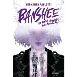 Banshee. Gli Amori Impossibili Non Muoiono Mai