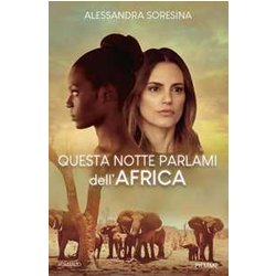 Questa Notte Parlami Dell'africa Questa Notte Parlami Dell'africa