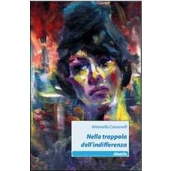 Nella Trappola Dell'indifferenza Nella Trappola Dell'indifferenza