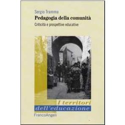 Pedagogia Della Comunità . Criticità E Prospettive Educative Pedagogia Della Comunità . Criticità E Prospettive Educative