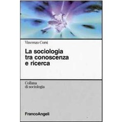 La Sociologia Tra Conoscenza E Ricerca