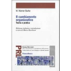 Il Cambiamento Organizzativo. Teoria E Pratica Il Cambiamento Organizzativo. Teoria E Pratica