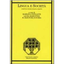 Lingua E Società . Scritti In Onore Di Franca Orletti Lingua E Società . Scritti In Onore Di Franca Orletti