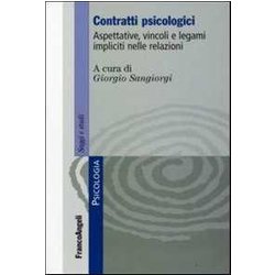 Contratti Psicologici. Aspettative, Vincoli E Legami Impliciti Nelle Relazioni