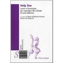 Help Line. Lavoro E Formazione Per Rispondere Alle Richieste Di Aiuto Telefonico Help Line. Lavoro E Formazione Per Rispondere Alle Richieste Di Aiuto Telefonico