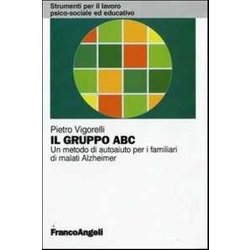 Il Gruppo Abc. Un Metodo Di Autoaiuto Per I Familiari Di Malati Alzheimer