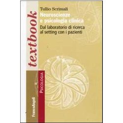 Neuroscienze E Psicologia Clinica. Dal Laboratorio Di Ricerca La Setting Con I Pazienti Neuroscienze E Psicologia Clinica. Dal Laboratorio Di Ricerca La Setting Con I Pazienti