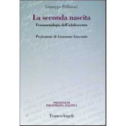 La Seconda Nascita. Fenomenologia Dell'adolescenza La Seconda Nascita. Fenomenologia Dell'adolescenza