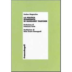 La Politica Economica Di Margaret Thatcher La Politica Economica Di Margaret Thatcher