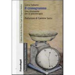 Il Cronogramma. Uno Strumento Per La Psicoterapia Il Cronogramma. Uno Strumento Per La Psicoterapia