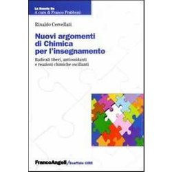 Nuovi Argomenti Di Chimica Per L'insegnamento. Radicali Liberi, Antiossidanti E Reazioni Chimiche Oscillanti