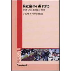 Razzismo Di Stato. Stati Uniti, Europa, Italia Razzismo Di Stato. Stati Uniti, Europa, Italia