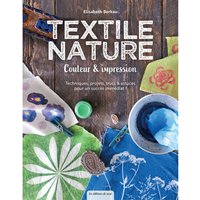 Textile nature, Couleur & Impression - Editions de Saxe - Mondial Tissus