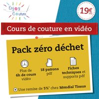 Cours de couture vidéo - Pack zéro déchet - Enjoy Couture - Mondial Tissus