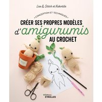 Livre créer ses propres modelés Amigurumis au crochet - Editions Eyrolles - Mondial Tissus