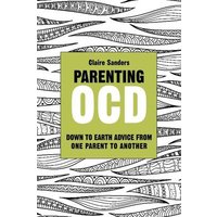 Parenting OCD - Claire Sanders - Paperback - Used