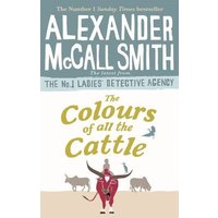 The colours of all the cattle - Alexander McCall Smith - Paperback - Used
