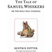 The tale of Samuel Whiskers, or, The roly-poly pudding - Beatrix Potter - Hardback - Used