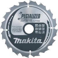 Makita SPECIALIZED Circular Saw Blade for Knot and Nail Cutting