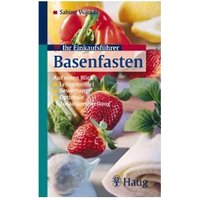 Einkaufsführer Basenfasten: Lebensmittel, Bewertung & optimale Zusammenstellung Drogerie Bücher