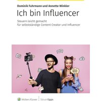 Ich bin Influencer I Steuern leicht gemacht für selbstständige Content Creator und Influencer