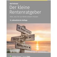 der-kleine-rentenratgeber-neueste-auflage-i-rentenantrag-erwerbsminderungsrente-ratgeber-finanzplanung-altersvorsorge-i-gesetzliche-rente-optimieren-i-private-rente-optimieren