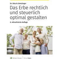 Das Erbe rechtlich und steuerlich optimal gestalten | neueste Auflage I Testament schreiben | Handschriftliches Testament Muster | Das Erbe rechtlich und steuerlich optimal gestalten | Ratgeber Erbschaft und Schenkung | Ratgeber Erbschaftssteuer | Ve