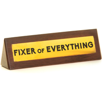 Wooden Desk Sign - Fixer Of Everything - Brown