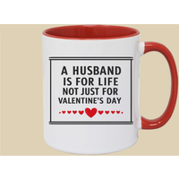 A Husband Is For Life Not Just For Valentines Day Mug - Red