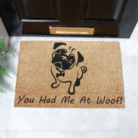 You Had Me At Woof Pug Doormat - Brown