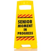 Desk Warning Sign - Senior Moment - Yellow