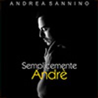 Biglietti Andrea Sannino - Semplicemente Andre'