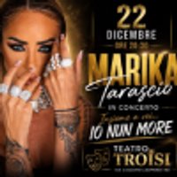 Biglietti Marika Tarascio - Insieme a voi... Io nun more