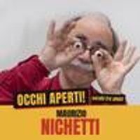 Biglietti Maurizio Nichetti - Occhi aperti! Serata tra amici