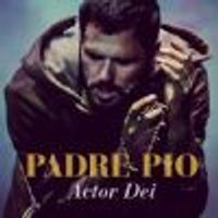 Biglietti Padre Pio - Actor Dei
